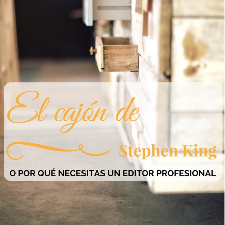 El cajón de Stephen King o que es un editor profesional